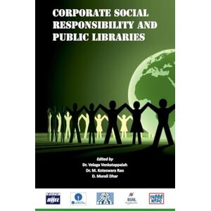 Murthy, P. S. N. Corporate Social Responsibility and Public Libraries: Building a Sustainable Knowledge Society : a Festschrift in Honour of Shri P.S.N. Murthy, Former ... Visakhapatnam Steel Plant, Visakhapatnam Murthy, P. S. N. Corporate Social Responsibility and Public Libraries: Building a Sustainable Knowledge Society : a Festschrift in Honour of Shri P.S.N. Murthy, Former ... Visakhapatnam Steel Plant, Visakhapatnam