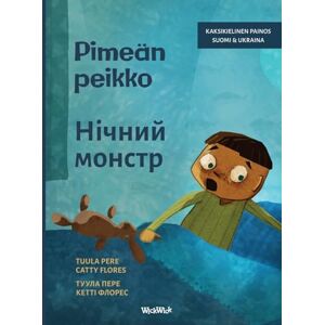 Pere, Tuula Pimeän peikko / Нічний монстр: Bilingual Finnish-Ukrainian Edition of Dread in the Dark (4) Pere, Tuula Pimeän peikko / Нічний монстр: Bilingual Finnish-Ukrainian Edition of Dread in the Dark (4)