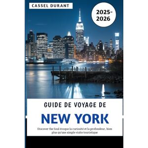 Durant, Cassel Guide de voyage de New York 2025-2026 Durant, Cassel Guide de voyage de New York 2025-2026