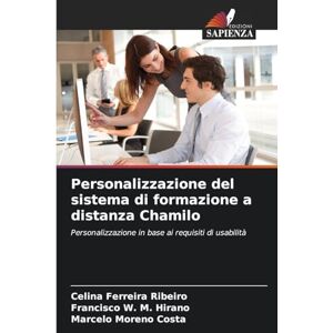 Ferreira Ribeiro, Celina Personalizzazione del sistema di formazione a distanza Chamilo: Personalizzazione in base ai requisiti di usabilità Ferreira Ribeiro, Celina Personalizzazione del sistema di formazione a distanza Chamilo: Personalizzazione in base ai requisiti di usabilità
