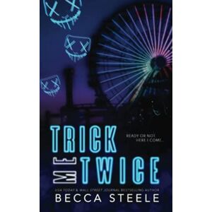 Steele, Becca Trick Me Twice: (Alternative Cover) Steele, Becca Trick Me Twice: (Alternative Cover)
