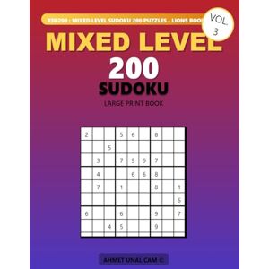 CAM, Ahmet Unal SUDOKU 200 PUZZLES MIXED LEVEL LARGE PRINT LIONS BOOK CLUB VOL3: Lions Puzzle Kingdom CAM, Ahmet Unal SUDOKU 200 PUZZLES MIXED LEVEL LARGE PRINT LIONS BOOK CLUB VOL3: Lions Puzzle Kingdom