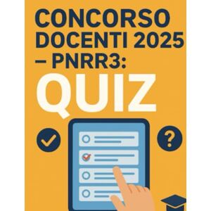Grillo, Immacolata Concorso Docenti – PNRR3: Raccolta di Quiz Grillo, Immacolata Concorso Docenti – PNRR3: Raccolta di Quiz