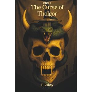 Dubay, F. The Curse of Tholgor (The Last Light) Dubay, F. The Curse of Tholgor (The Last Light)