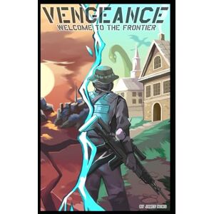 News, James Vengeance: Welcome to the Frontier (Vengeance Legends of the Frontier) News, James Vengeance: Welcome to the Frontier (Vengeance Legends of the Frontier)