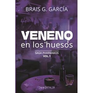 G. García, Brais Veneno en los huesos (Pharmakos) G. García, Brais Veneno en los huesos (Pharmakos)