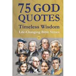 Wierzbow, Sasha 75 God Quotes Timeless Wisdom (Color Gift Edition): Life-Changing Bible Verses from Famous People – for Faith and Spiritual Self-Help Wierzbow, Sasha 75 God Quotes Timeless Wisdom (Color Gift Edition): Life-Changing Bible Verses from Famous People – for Faith and Spiritual Self-Help