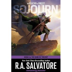 Salvatore, R.A. Sojourn: Dungeons & Dragons: Book 3 of The Dark Elf Trilogy (Legend of Drizzt) Salvatore, R.A. Sojourn: Dungeons & Dragons: Book 3 of The Dark Elf Trilogy (Legend of Drizzt)