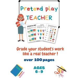 books, Fun Activity Pretend play teacher Grade your student's work like a real teacher !: Over 100 pages of school worksheets to grade Ages 6-9 books, Fun Activity Pretend play teacher Grade your student's work like a real teacher !: Over 100 pages of school worksheets to grade Ages 6-9
