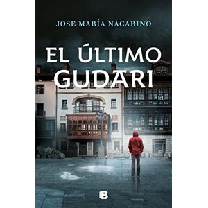 NACARINO, JOSE MARIA EL ULTIMO GUDARI NACARINO, JOSE MARIA EL ULTIMO GUDARI