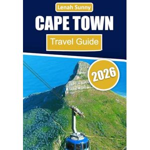 Sunny, Lenah Cape Town Travel Guide 2026: Beaches, Mountains, Vineyards, Wildlife, and Insider Tips for an Unforgettable South African Escape Sunny, Lenah Cape Town Travel Guide 2026: Beaches, Mountains, Vineyards, Wildlife, and Insider Tips for an Unforgettable South African Escape