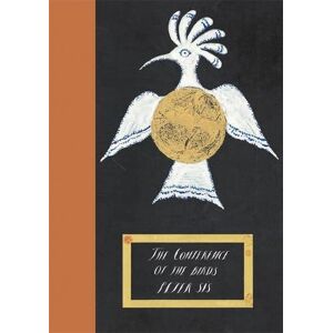 Sis, Peter The Conference of the Birds: Farid ud-Din Attar / Peter Sis (graphic novel) (Eye Classics) Sis, Peter The Conference of the Birds: Farid ud-Din Attar / Peter Sis (graphic novel) (Eye Classics)
