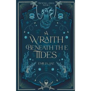 Jae, Emilia A Wraith Beneath the Tides: 1 (Beyond the Tides) Jae, Emilia A Wraith Beneath the Tides: 1 (Beyond the Tides)
