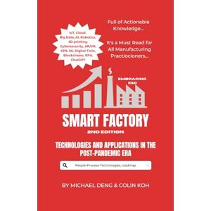 Deng, Michael Smart Factory: Technologies and Applications in the Post-Pandemic Era (Smart Manufacturing) Deng, Michael Smart Factory: Technologies and Applications in the Post-Pandemic Era (Smart Manufacturing)