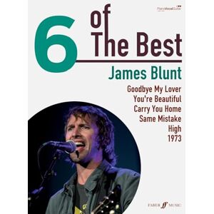 James Blunt 6 of the Best : (Piano, Vocal, Guitar) James Blunt 6 of the Best : (Piano, Vocal, Guitar)