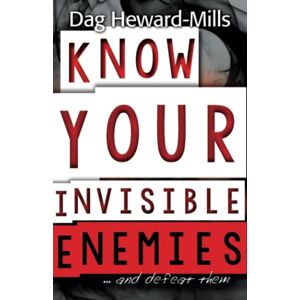 Heward-Mills, Dag Know Your Invisible Enemies Heward-Mills, Dag Know Your Invisible Enemies