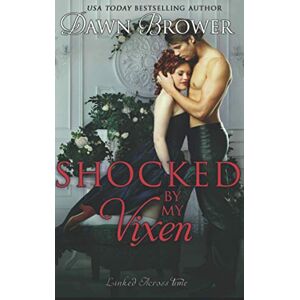 Brower, Dawn Shocked by My Vixen: 14 (Linked Across Time) Brower, Dawn Shocked by My Vixen: 14 (Linked Across Time)