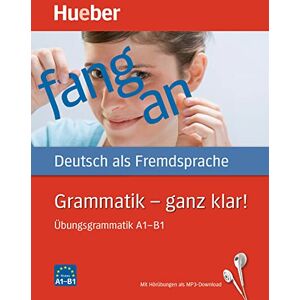 Gottstein-Schramm, Barbara Hueber dictionaries and study-aids: Grammatik ganz klar! Buch mit Audios onlin Gottstein-Schramm, Barbara Hueber dictionaries and study-aids: Grammatik ganz klar! Buch mit Audios onlin