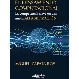 Zapata Ros, Miguel El pensamiento computacional: la competencia clave en una nueva alfabetización Zapata Ros, Miguel El pensamiento computacional: la competencia clave en una nueva alfabetización