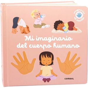 Ragondet, Nathalie Mi Imaginario del Cuerpo Humano / My Imagination of the Human Body Ragondet, Nathalie Mi Imaginario del Cuerpo Humano / My Imagination of the Human Body