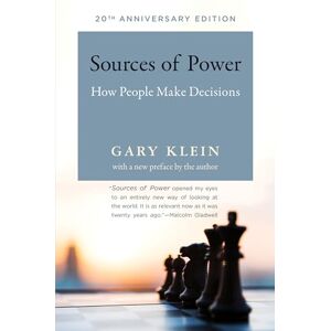 Klein, Gary A Sources of Power: How People Make Decisions (The MIT Press) Klein, Gary A Sources of Power: How People Make Decisions (The MIT Press)