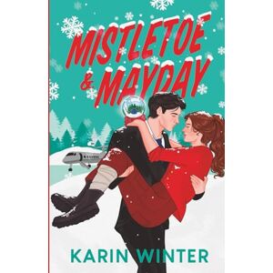 Winter, Karin Mistletoe and Mayday: A billionaire romantic comedy (The Valeur Billionaires) Winter, Karin Mistletoe and Mayday: A billionaire romantic comedy (The Valeur Billionaires)