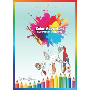 Habermehl, Priscila Color Adventure A Journey of Discoveries: Coloring Book for Kids Nature Habermehl, Priscila Color Adventure A Journey of Discoveries: Coloring Book for Kids Nature