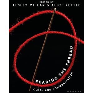 Reading the Thread: Cloth and Communication Reading the Thread: Cloth and Communication