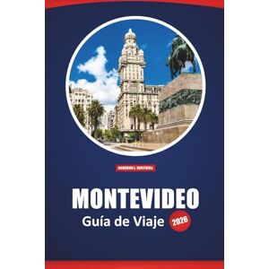 Hartwell, Cameron L. MONTEVIDEO GUÍA DE VIAJE 2026: Consejos esenciales, principales atracciones, cosas que hacer, ideas de itinerarios y perspectivas locales para explorar la capital de Uruguay Hartwell, Cameron L. MONTEVIDEO GUÍA DE VIAJE 2026: Consejos esenciales, principales atracciones, cosas que hacer, ideas de itinerarios y perspectivas locales para explorar la capital de Uruguay