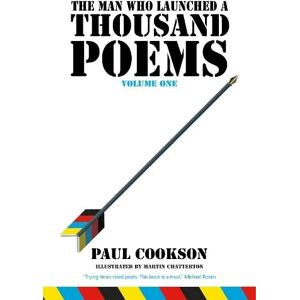Cookson, Paul The Man Who Launched a Thousand Poems, Volume One Cookson, Paul The Man Who Launched a Thousand Poems, Volume One