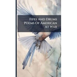 TBD Fifes And Drums Poems Of American At War TBD Fifes And Drums Poems Of American At War