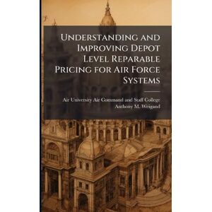 Weigand, Anthony M Understanding and Improving Depot Level Reparable Pricing for Air Force Systems Weigand, Anthony M Understanding and Improving Depot Level Reparable Pricing for Air Force Systems