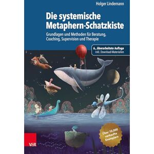 Lindemann, Holger Die systemische Metaphern-Schatzkiste: Grundlagen und Methoden für Beratung, Coaching, Supervision und Therapie Lindemann, Holger Die systemische Metaphern-Schatzkiste: Grundlagen und Methoden für Beratung, Coaching, Supervision und Therapie