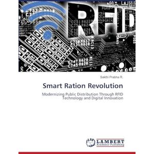 R, Sakthi Prabha Smart Ration Revolution: Modernizing Public Distribution Through RFID Technology and Digital Innovation R, Sakthi Prabha Smart Ration Revolution: Modernizing Public Distribution Through RFID Technology and Digital Innovation