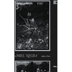 Mata, Sophia Miel Negra (Colección Pippa Passes (Buenos Aires Poetry)) Mata, Sophia Miel Negra (Colección Pippa Passes (Buenos Aires Poetry))