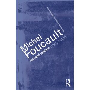 Smart, Barry Michel Foucault (Key Sociologists) Smart, Barry Michel Foucault (Key Sociologists)