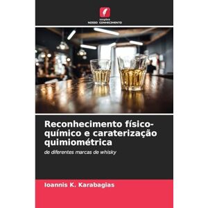 Karabagias, Ioannis K Reconhecimento físico-químico e caraterização quimiométrica: de diferentes marcas de whisky Karabagias, Ioannis K Reconhecimento físico-químico e caraterização quimiométrica: de diferentes marcas de whisky