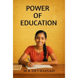 M K Devidasan Power of Education M K Devidasan Power of Education