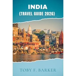 Barker INDIA TRAVEL GUIDE 2026 Barker INDIA TRAVEL GUIDE 2026