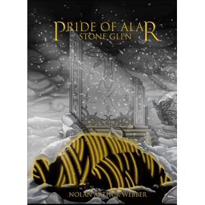 Webber, Nolan Arthur Pride of Alar Vol. III: Stone Glen Webber, Nolan Arthur Pride of Alar Vol. III: Stone Glen