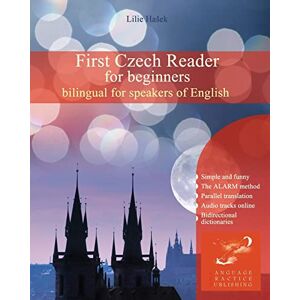 Hašek, Lilie First Czech Reader for beginners: bilingual for speakers of English: Volume 1 (Graded Czech readers) Hašek, Lilie First Czech Reader for beginners: bilingual for speakers of English: Volume 1 (Graded Czech readers)