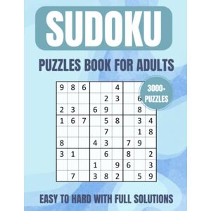 HAL, M. 3000+ Sudoku Puzzles for Adults: More Than 3000 Sudoku Puzzles from Easy to Hard for adults with full solutions. HAL, M. 3000+ Sudoku Puzzles for Adults: More Than 3000 Sudoku Puzzles from Easy to Hard for adults with full solutions.