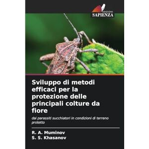 Muminov, R A Sviluppo di metodi efficaci per la protezione delle principali colture da fiore: dai parassiti succhiatori in condizioni di terreno protetto Muminov, R A Sviluppo di metodi efficaci per la protezione delle principali colture da fiore: dai parassiti succhiatori in condizioni di terreno protetto