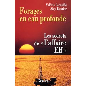Lecasble-V+routier-A Forages En Eau Profonde: Les Escrets De "L'Affaure Elf Lecasble-V+routier-A Forages En Eau Profonde: Les Escrets De "L'Affaure Elf