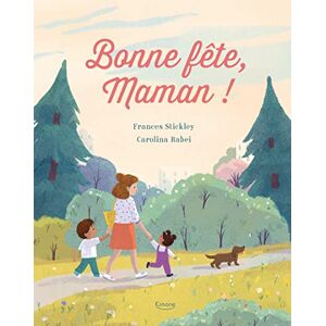 Stickley, Frances BONNE FÊTE, MAMAN ! Stickley, Frances BONNE FÊTE, MAMAN !