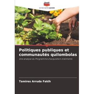 Arruda Fakih, Tamires Politiques publiques et communautés quilombolas: Une analyse du Programme d'acquisition d'aliments Arruda Fakih, Tamires Politiques publiques et communautés quilombolas: Une analyse du Programme d'acquisition d'aliments