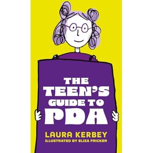 Kerbey, Laura The Teen's Guide to PDA Kerbey, Laura The Teen's Guide to PDA