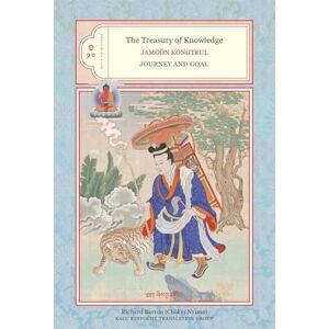 Kongtrul, Jamgon The Treasury of Knowledge: Books Nine and Ten: Journey And Goal: 10 Kongtrul, Jamgon The Treasury of Knowledge: Books Nine and Ten: Journey And Goal: 10