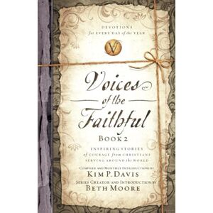 Mission Voices of the Faithful Book 2: Inspiring Stories of Courage from Christians Serving Around the World Mission Voices of the Faithful Book 2: Inspiring Stories of Courage from Christians Serving Around the World