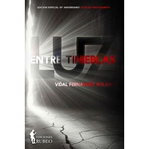 Fernández Solano, Vidal Luz entre tinieblas: Edición especial 10° aniversario "Ecos de gente muerta Fernández Solano, Vidal Luz entre tinieblas: Edición especial 10° aniversario "Ecos de gente muerta